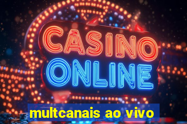 multcanais ao vivo